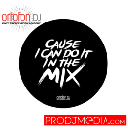 Ortofon DJ Slipmat "Cause I can do it in the Mix"